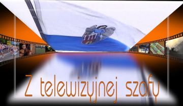 Z telewizyjnej szafy NR 27 - luty 2019