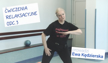 Ćwiczenia relaksacyjne - Ewa Kędzierska cz.3