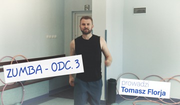 Zumba odc.3 (Tomasz Florja)