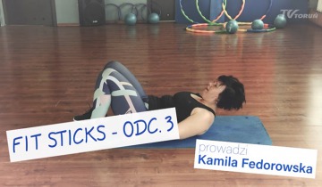 Fit Sticks odc.3 - Kamila Fedorowska 16.05.2020