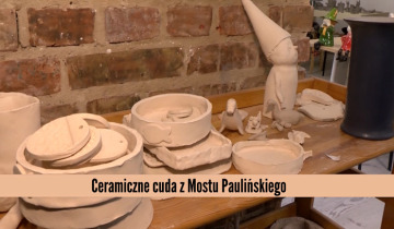 Ceramiczne cuda z Mostu Paulińskiego 11.08.2022
