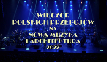 Wieczór polskich przebojów na Nowa Muzyka i Architektura 07.09.2022
