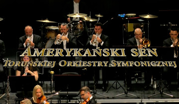 Amerykański sen Toruńskiej Orkiestry Symfonicznej 24.06.2024