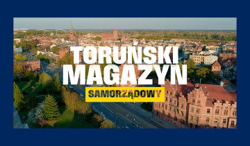 Toruński Magazyn Samorządowy 09.05.2025