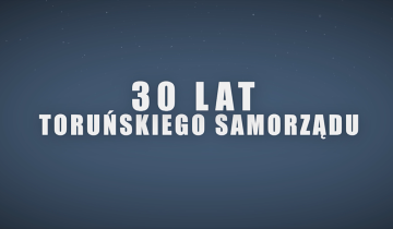 30 lat Samorządu Toruńskiego 21.05.2025