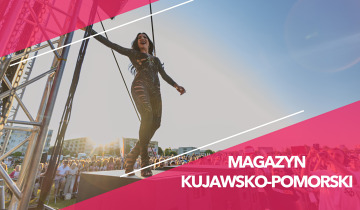 Magazyn Kujawsko- Pomorski 20.06.2025