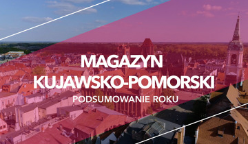 Magazyn Kujawsko-Pomorski 30.12.2025