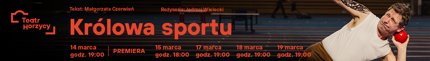 Teatr Horzycy_królowa
