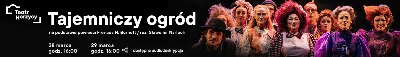 Teatr Horzycy_Tajemniczy ogrod