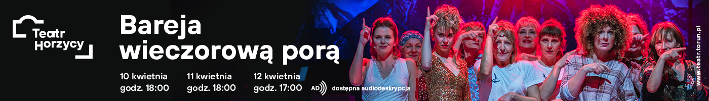 Teatr Horzycy_Bareja wieczorową porą